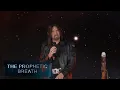 The Prophetic Breath -