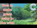 How to make swaying grass that reacts to the player in construct 3