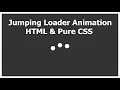 Jumping Loader Animation Using Html and Css Tips and Tricks Web Design and Development Tutorials