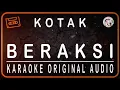 Download Lagu KOTAK - BERAKSI - KARAOKE ORIGINAL AUDIO
