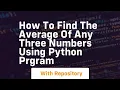 How to find the average of any three numbers using python prgram