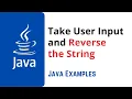 Take User Input and Reverse the String Java Coding Help