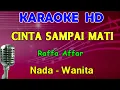 Download Lagu CINTA SAMPAI MATI - Raffa Affar | KARAOKE Nada Wanita [ G#=DO ]