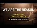 Download Lagu WE ARE THE REASON ( DAVID MEECE ) ( FEMALE VERSION ) COVER_CY