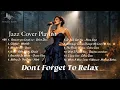 Lagu Playlist | Relax Your Mind - Smooth Jazz Cover 🎷🎧 | Pine Jazz Fusion Version