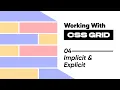 04 Implicit Explicit Grid Working with CSS Grid bynauman