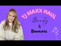 TJ Maxx Haul Beauty Items Blankets