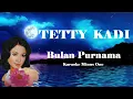 Download Lagu Tetty Kadi ~ Bulan Purnama   Karaoke Minus1