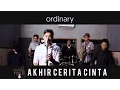 Glenn Fredly - Akhir Cerita Cinta Cover by Ordinary