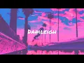 Danileigh- Do it to me(lyrics)