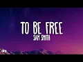 Lagu Sam Smith - To Be Free (Lyrics)