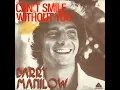 Barry Manilow  -  Can't Smile Without You (1978) (HQ) (HD) mp3
