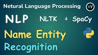Named Entity Recognition NER Explained in NLP Introduction to Named Entities NLTK AND SPACY