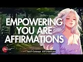 Download Lagu YOU ARE AFFIRMATIONS THAT EMPOWER YOU DAILY (999HZ)