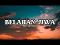 Download Lagu Belahan Jiwa - D. O. T || Lyrics \u0026 Lirik