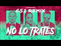 Pitbull x Daddy Yankee x Natti Natasha - No Lo Trates (651RMX)