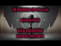 Lagu ELA GÖZLÜM BENLİ DİLBER ''Sİ Karar (A Chord) '' KARAOKE