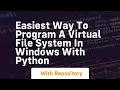 easiest way to program a virtual file system in windows with Python