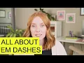 All About Em Dashes - SAT Writing ACT English