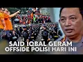 Lagu SAID IQBAL 💢 OFFSIDE POLISI HARI INI