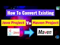 How to convert Existing Java Project into Maven Project Manage JARs dependencies using POM xml
