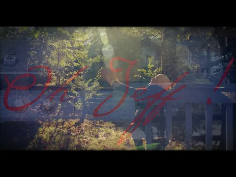 Oh Jeff ! Trailer (Featuring a poem from Alexa)