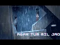 Download Lagu Agar Tum Mil Jao (Slowed + Reverb) || Shreya Ghoshal || Zeher 🎧