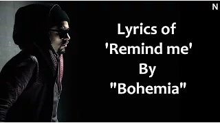 BOHEMIA - Lyrics of 'Remind me' by 