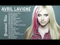Lagu Avril Lavigne  Best Songs 2022 - Avril Lavigne Greatest Hits Full Album 2022