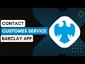 How Do I Contact Customer Support Through The Barclays App