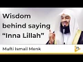 Download Lagu Wisdom behind saying Inna Lillah - Mufti Menk