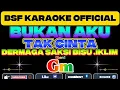Download Lagu [KARAOKE] BUKAN AKU TAK CINTA ❤️/Dermaga Saksi Bisu,, IKLIM,, (Chord 🎹Gm) #musik #cover #karaoke