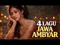 Lagu 4 Lagu Jawa Ambyar Paling Ngenes 😭 | Tembang Tresno Loro Ati 2026