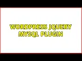 Wordpress Jquery MySQL Plugin 2 Solutions
