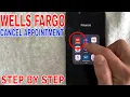 How To Cancel Wells Fargo Appointment