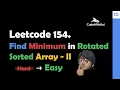 Leetcode 154 Find Minimum in Rotated Sorted Array Optimal Complete Dry Run 10