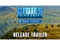Cities Skylines - Mass Transit Release trailer