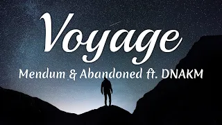 Download Mendum \u0026 Abandoned - Voyage (Lyrics) feat. DNAKM MP3