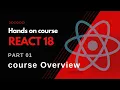 React 18 Fundamentals Course Overview - Part