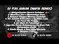 DJ SAD BANGERS TRENDING TIKTOK FULL ALBUM DJ MAFIA UTAMA RMX