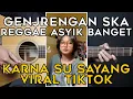 Download Lagu (TUTORIAL GITAR) KARNA SU SAYANG - NEAR | VERSI Reggae SKA