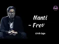 Nanti - Fredy ( Lirik Lagu)