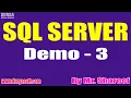 SQL SERVER tutorials Demo - 3 by Mr Shareef On 21-06-2021 10AM IST