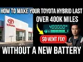 The 0 Vent Trick That Makes a Toyota Hybrid Battery Last 400 000 Miles Toyota Won t Tell You