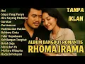 Download Lagu RHOMA IRAMA FULL ALBUM LAGU ROMANTIS FT SONETA GROUP TANPA IKLAN