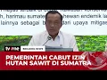 Lagu [BREAKING NEWS] Pencabutan Izin Lahan Sawit di Sumatra | tvOne