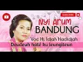Download Lagu Nyi Arum Bandung Voc: Hj. Idjah Hadidjah