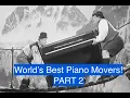 The World s Best Piano Movers - Laurel Hardy PART 2