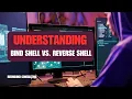 Bind Shell vs Reverse Shell Step-by-Step Practical Demonstration
