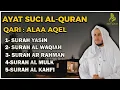 Lagu Surat Ar Rahman, Yasin, Al Waqiah, Al Mulk, Al Kahfi - By ALAA AQEL